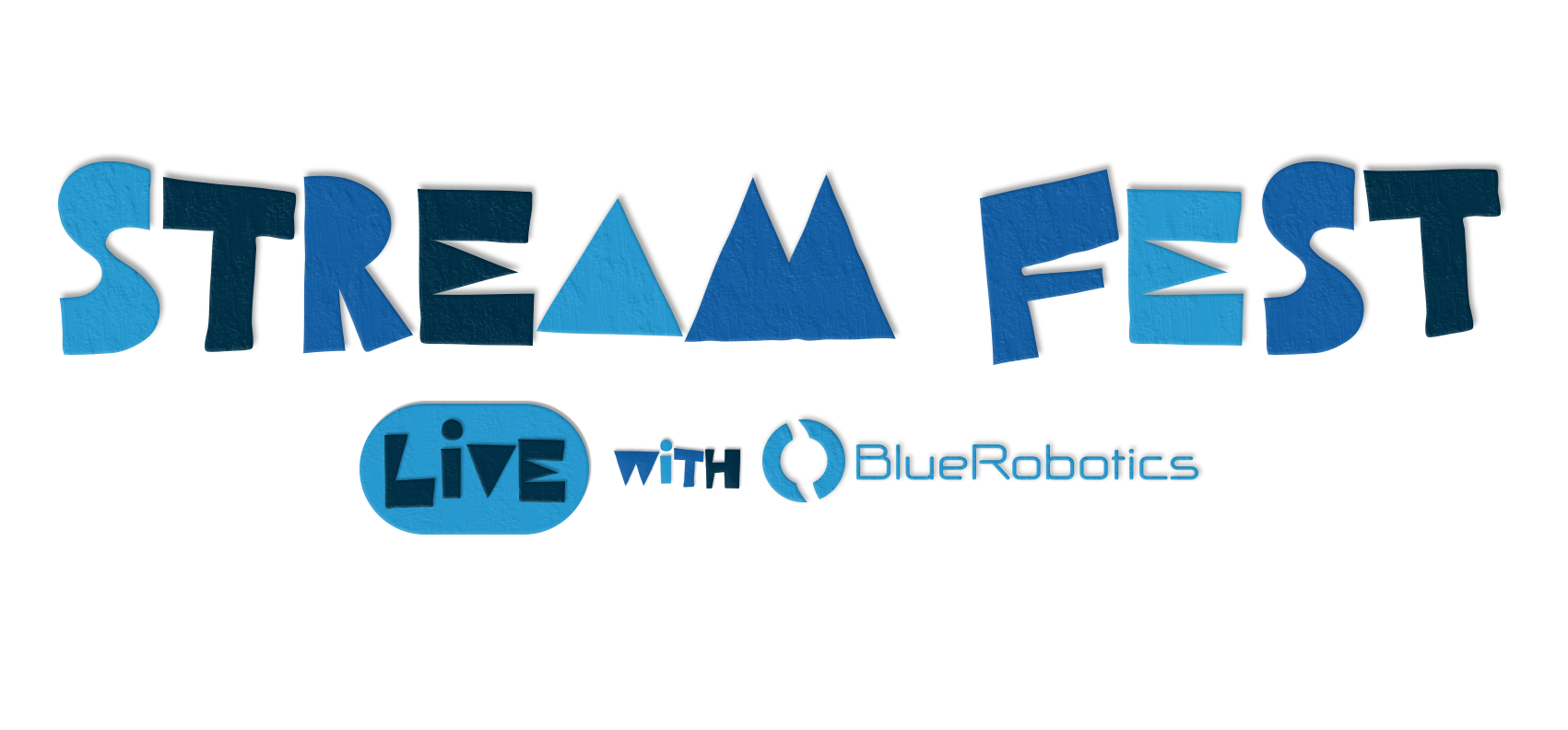 Stream Fest Live with Blue Robotics